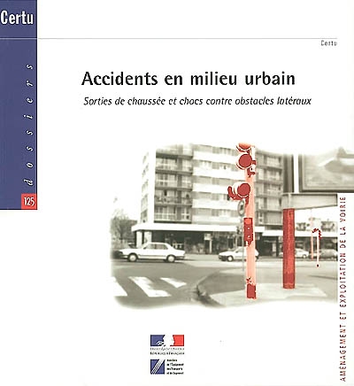 Accidents en milieu urbain : sorties de chaussée et chocs contre obstacles latéraux