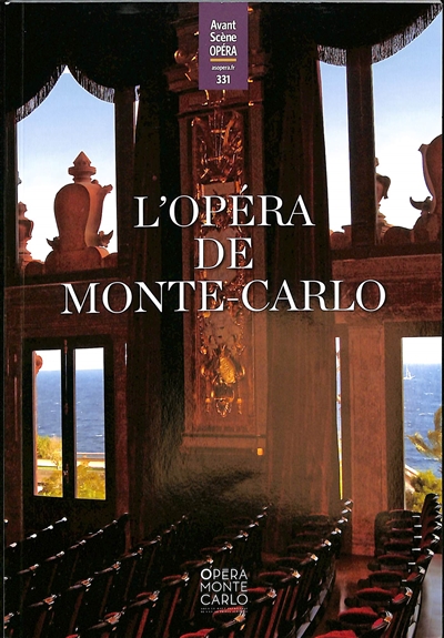 Avant-scène opéra (L'), n° 331. L'Opéra de Monte-Carlo