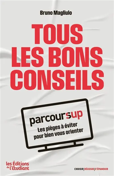 Tous les bons conseils : Parcoursup : les pièges à éviter pour bien vous orienter