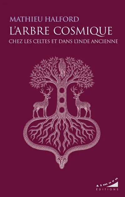 L'arbre cosmique chez les Celtes et dans l'Inde ancienne