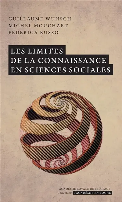Les limites de la connaissance en sciences sociales : l'explication mise en cause