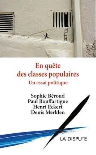 En quête des classes populaires : un essai politique