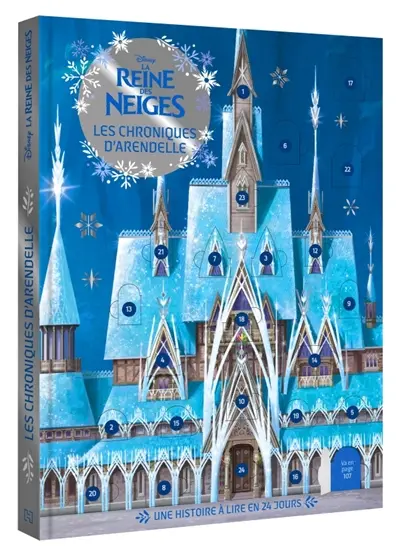 La reine des neiges : les chroniques d'Arendelle : une histoire à lire en 24 jours