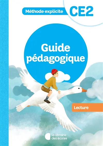 Lecture, CE2 : méthode explicite : guide pédagogique