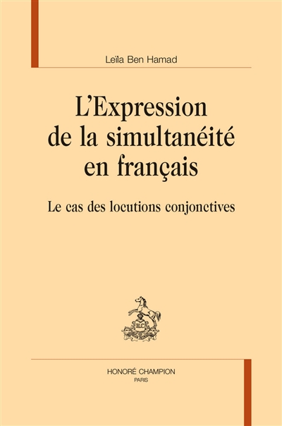 L'expression de la simultanéité en français : le cas des locutions conjonctives