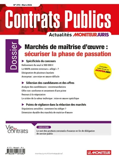 Contrats publics, l'actualité de la commande et des contrats publics, n° 273. Marchés de maîtrise d'oeuvre : sécuriser la phase de passation