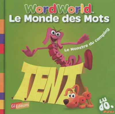 Le monde des mots. Vol. 8. Le monstre du camping. Word World. Vol. 8. Le monstre du camping