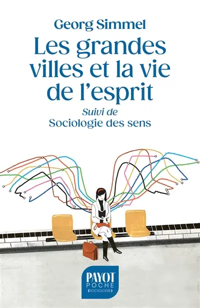 Les grandes villes et la vie de l'esprit. Sociologie des sens