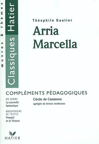 Arria Marcella, Théophile Gautier : compléments pédagogiques