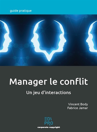 Manager le conflit : un jeu d'interactions