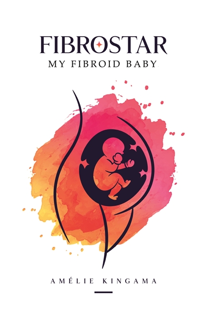 Fibrostar My Fibroid Baby