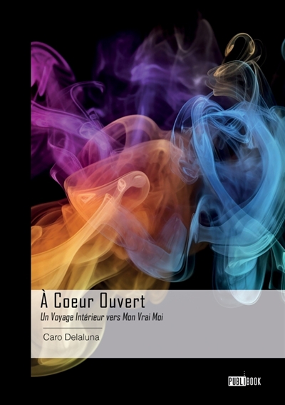 A Coeur Ouvert : Un Voyage Intérieur vers Mon Vrai Moi