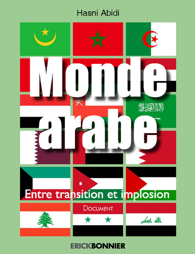 Monde arabe, entre transition et implosion : les dynamiques internes et les influences externes