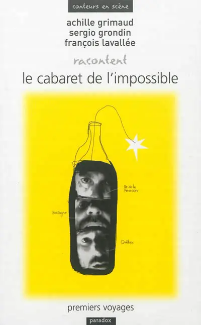 Le cabaret de l'impossible : premiers voyages