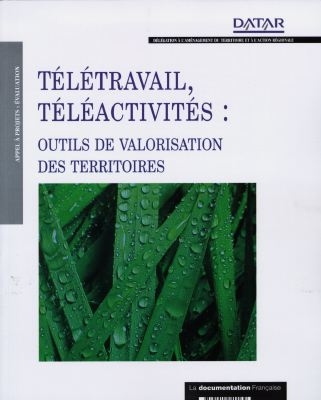 Télétravail et téléactivités : outils de valorisation des territoires