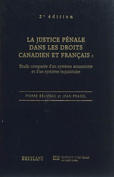 Justice pénale dans les droits canadien et français : étude comparée d'un système accusatoire et d'un système inquisitoire