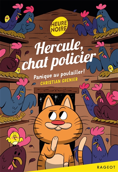 Hercule, chat policier. Panique au poulailler !