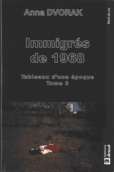 Tableaux d'une époque. Vol. 3. Immigrés de 1968