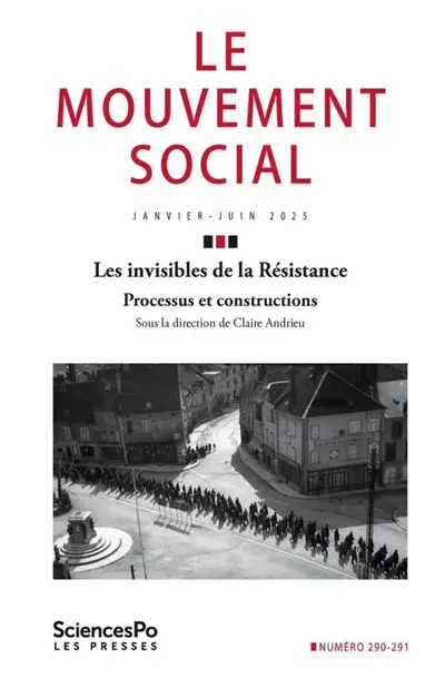 Mouvement social (Le), n° 290-291. Les invisibles de la Résistance : processus et constructions