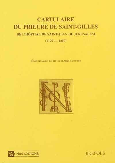 Cartulaire du prieuré de Saint-Gilles de l'Hôpital de Saint-Jean de Jérusalem : 1129-1210