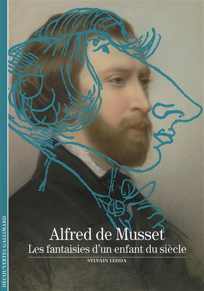 Alfred de Musset : les fantaisies d'un enfant du siècle