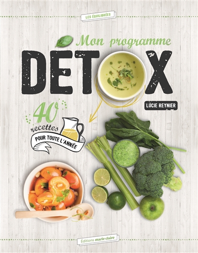 Mon programme détox : 40...