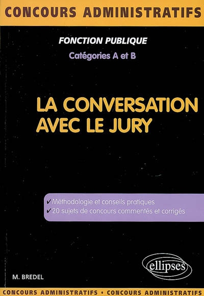 La conversation avec le jury : fonction publique, catégories A et B