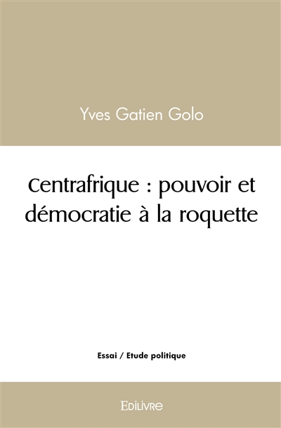 Centrafrique : pouvoir et...