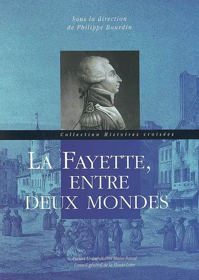 La Fayette, entre deux mondes
