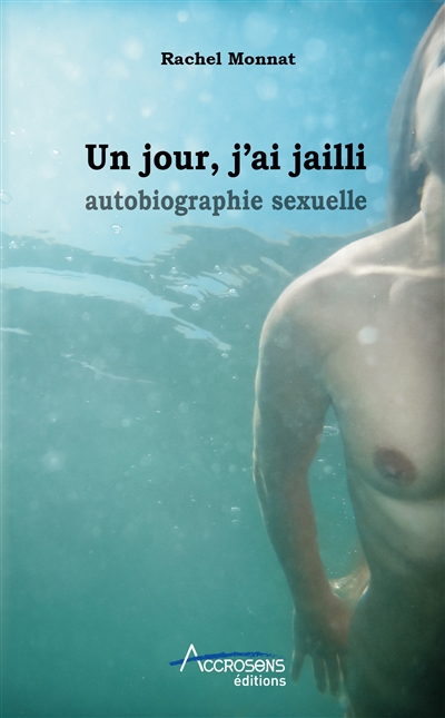 Un jour, j'ai jailli /...