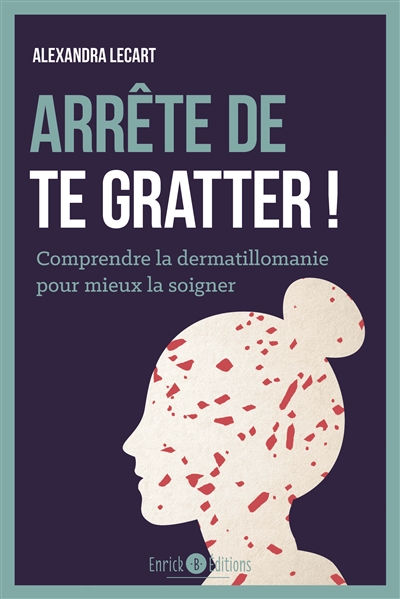Arrête de te gratter ! :...