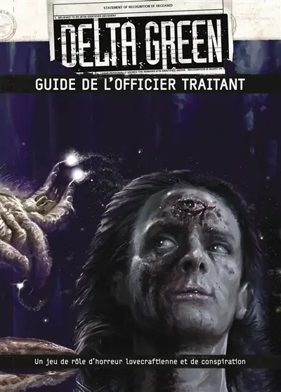 Delta Green : guide de l'officier traitant : un jeu de rôle d'horreur lovecraftienne et de conspiration