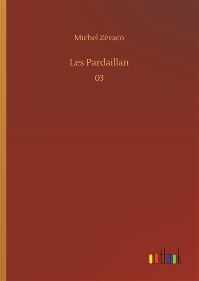 Les Pardaillan : 03