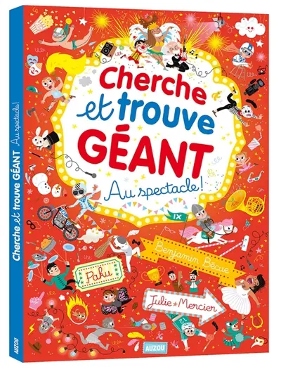 Au spectacle ! : cherche et trouve géant Au spectacle ! : cherche et trouve géant