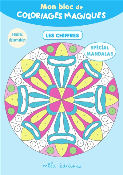 Mon bloc de coloriages magiques : les chiffres : spécial mandalas