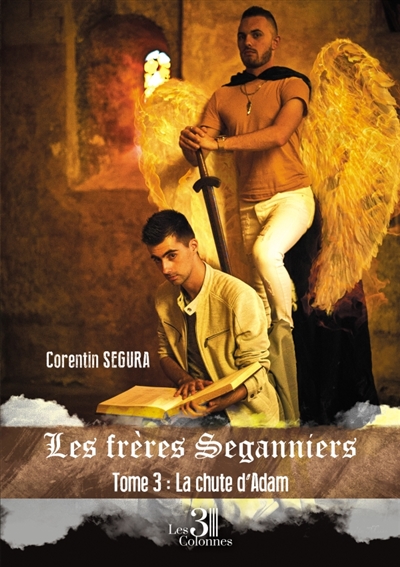 Les frères Seganniers - Tome 3 : La Chute d'Adam