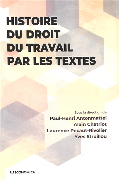 Histoire du droit du travail par les textes