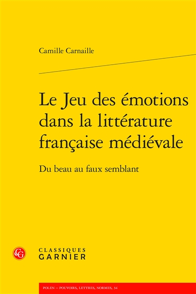 Le jeu des émotions dans la littérature française médiévale : du beau au faux semblant