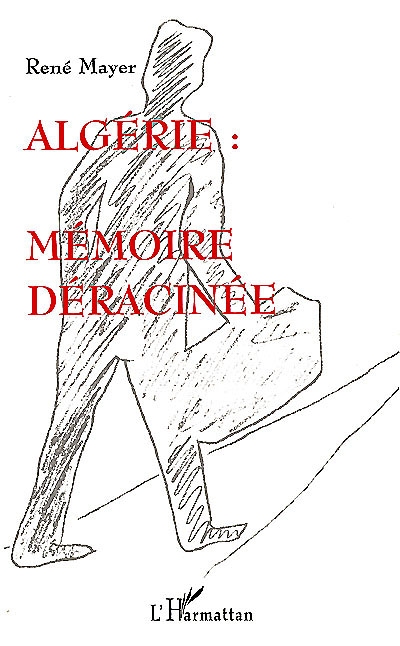 Algérie : mémoire déracinée