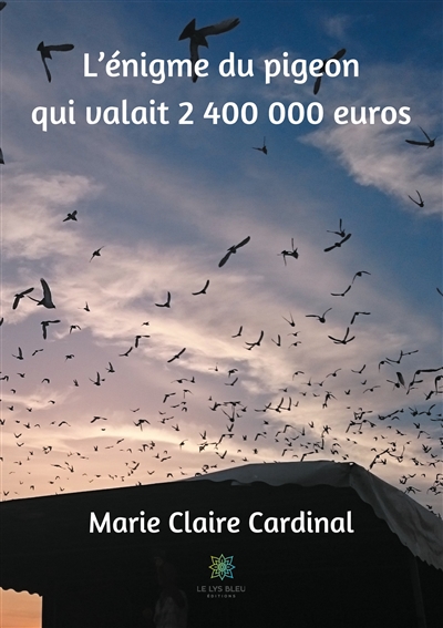 L'énigme du pigeon qui valait 2 400 000 euros