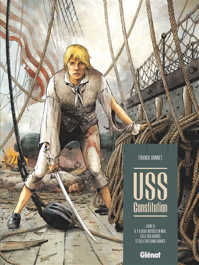 USS Constitution. Vol. 2. Il y a deux justices en mer, celle des gradés et celle des sans-grades