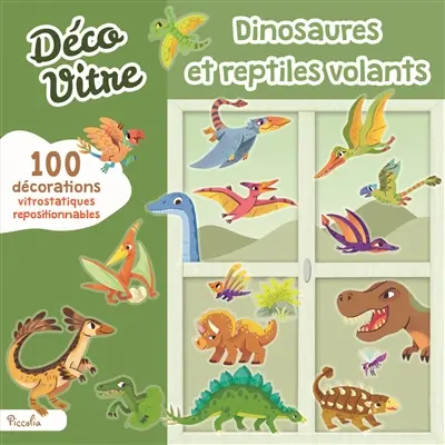 Dinosaures et reptiles volants : 100 décorations vitrostatiques repositionnables