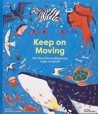 Keep on moving : the great animal migrations large and small