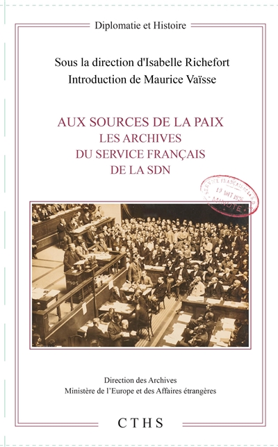 Aux sources de la paix : les archives du service français de la SDN