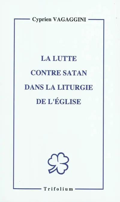 La lutte contre Satan dans la liturgie de l'Eglise