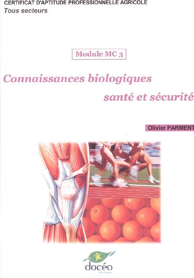 Connaissances biologiques, santé et sécurité, Certificat d'aptitude professionnelle agricole tous secteurs : module MC3