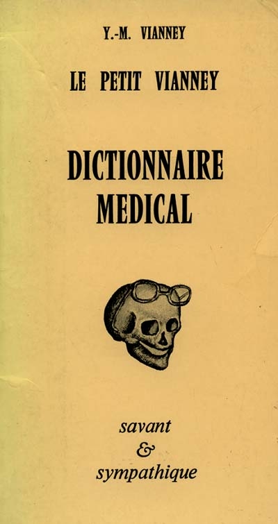 Le Petit Vianney : dictionnaire médical savant et sympathique