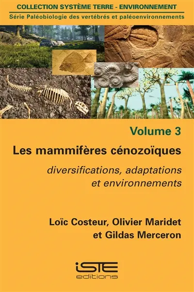 Les mammifères cénozoïques : diversifications, adaptations et environnements