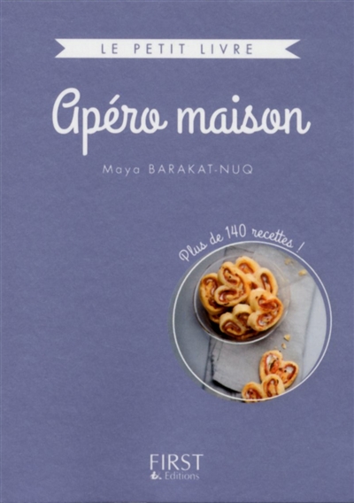 Apéro maison : plus de 140 recettes !
