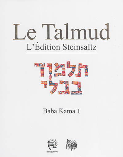 Le Talmud : l'édition Steinsaltz. Vol. 29. Baba Kama. Vol. 1